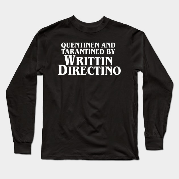 Quentinen and Tarantined by WRITTIN DIRECTINO Long Sleeve T-Shirt by artsylab